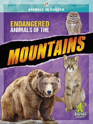 cover image of Endangered Animals of the Mountains
